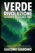 Cover-Bild zum Titel 'Verde Rivoluzione' von 'Giacomo Giardino'