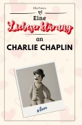 Eine Liebeserklärung an Charlie Chaplin - Ella Peters