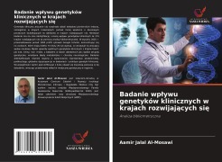 Cover-Bild zum Titel 'Badanie wp¿ywu genetyków klinicznych w krajach rozwijaj¿cych si¿' von 'Aamir Jalal Al-Mosawi'