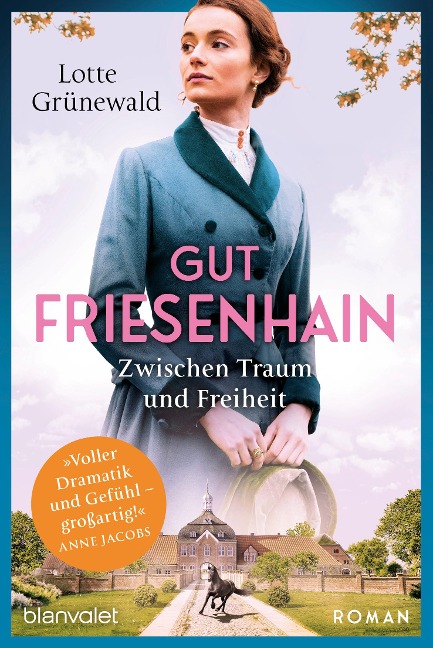 Gut Friesenhain - Zwischen Traum und Freiheit - Lotte Grünewald