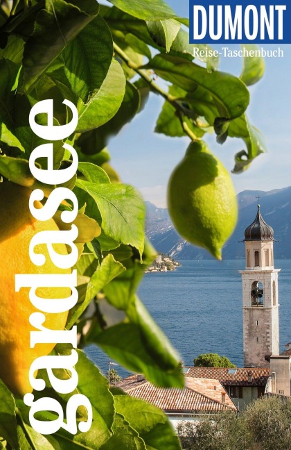 DUMONT Reise-Taschenbuch Reiseführer Gardasee - Nana Claudia Nenzel