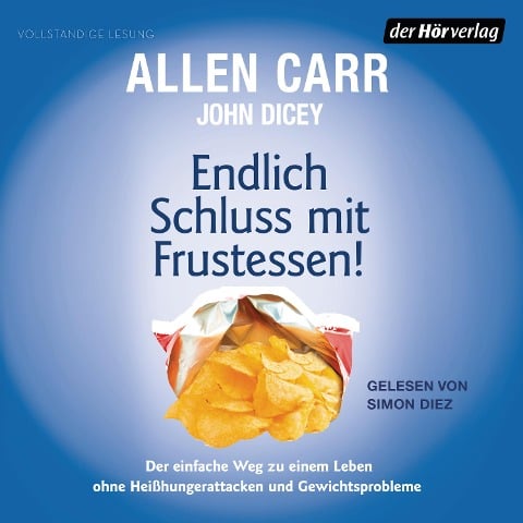 Endlich Schluss mit Frustessen! - Allen Carr, John Dicey