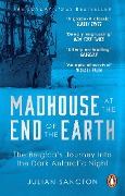 Cover-Bild zum Titel 'Madhouse at the End of the Earth' von 'Julian Sancton'