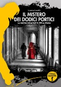 Cover-Bild zum Titel 'Il mistero dei dodici portici. La nuova indagine di Stella Spada' von 'Lorena Lusetti'