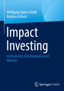 Cover-Bild zum Titel 'Impact Investing' von 'Barbara Scheck, Wolfgang Spiess-Knafl'