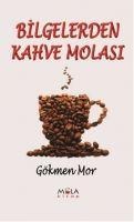 Bilgelerden Kahve Molasi - Gökmen Mor