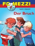 Cover-Bild zum Titel 'FC Mezzi 1 - Der Bruch' von 'Daniel Zimakoff'