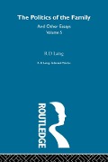 Cover-Bild zum Titel 'The Politics of the Family and Other Essays' von 'R. D. Laing'