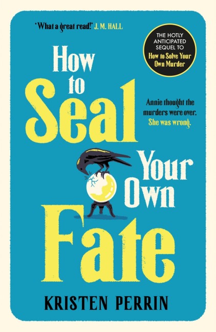 How To Seal Your Own Fate - Kristen Perrin