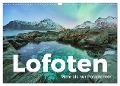 Lofoten - Mehr als nur Polarlichter. (Wandkalender 2024 DIN A3 quer), CALVENDO Monatskalender - M. Scott