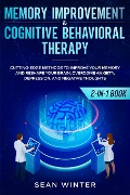 Memory Improvement and Cognitive Behavioral Therapy (CBT) 2-in-1 Book - Sean Winter, Tbd