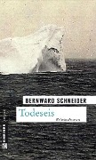 Cover-Bild zum Titel 'Todeseis' von 'Bernward Schneider'
