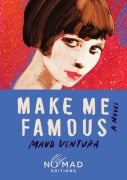 Cover-Bild zum Titel 'Make Me Famous (Nomad Edition)' von 'Maud Ventura'