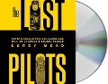 The Lost Pilots: The Spectacular Rise and Scandalous Fall of Aviation's Golden Couple - Corey Mead