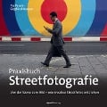 Praxisbuch Streetfotografie - Pia Parolin, Siegfried Hansen
