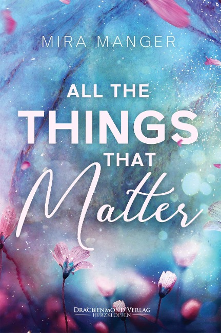 All The Things That Matter - Mira Manger