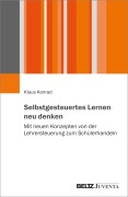 Cover-Bild zum Titel 'Selbstgesteuertes Lernen neu denken' von 'Klaus Konrad'