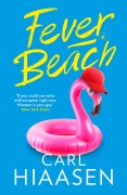 Cover-Bild zum Titel 'Fever Beach' von 'Carl Hiaasen'
