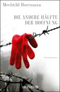 Cover-Bild zum Titel 'Die andere Hälfte der Hoffnung' von 'Mechtild Borrmann'