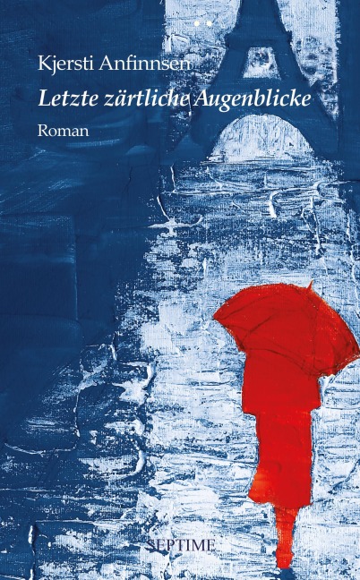 Letzte zärtliche Augenblicke - Kjersti Anfinnsen