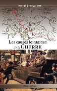 Cover-Bild zum Titel 'Les causes lointaines de la guerre' von 'André Chéradame'
