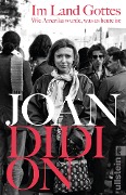 Cover-Bild zum Titel 'Im Land Gottes' von 'Joan Didion'