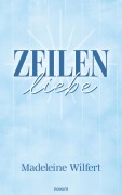 Cover-Bild zum Titel 'Zeilenliebe' von 'Madeleine Wilfert'