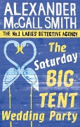 Cover-Bild zum Titel 'The Saturday Big Tent Wedding Party' von 'Alexander McCall Smith'