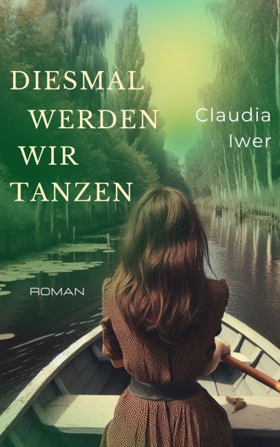 Diesmal werden wir tanzen - Claudia Iwer