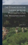 Cover-Bild zum Titel 'Die Evangelische Landeskirche Preussens und die Wissenschaft.' von 'Bruno Bauer'