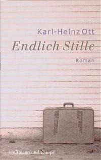 Endlich Stille - Karl-Heinz Ott