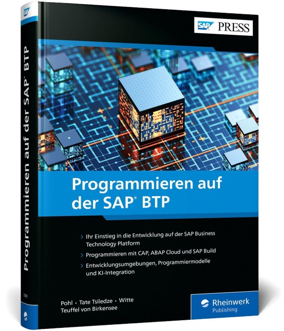 Programmieren auf der SAP BTP - Florian Pohl, Constantin Freiherr Teuffel von Birkensee, Raphael Witte, Jean-Francois Tate Tsiledze