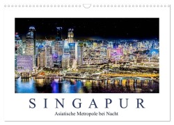 Cover-Bild zum Titel 'Singapur - Asiatische Metropole bei Nacht (Wandkalender 2026 DIN A3 quer), CALVENDO Monatskalender' von 'Dieter Meyer'