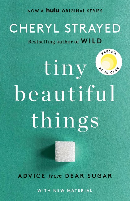 Tiny Beautiful Things (10th Anniversary Edition) - Cheryl Strayed