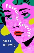 Cover-Bild zum Titel 'Fosforlu Cevriye - Özel Baski Ciltli' von 'Suat Dervis'