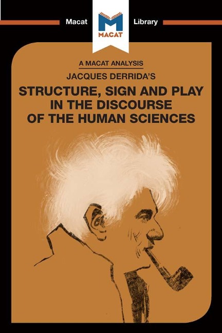 An Analysis of Jacques Derrida's Structure, Sign, and Play in the Discourse of the Human Sciences - Tim Smith-Laing