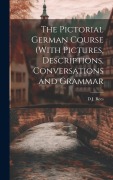 Cover-Bild zum Titel 'The Pictorial German Course (With Pictures, Descriptions, Conversations and Grammar' von 'D. J. Rees'