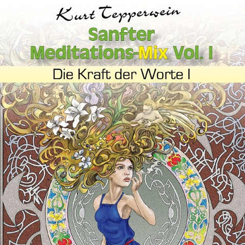 Sanfter Meditations-Mix (Die Kraft der Worte I), Vol. I - 