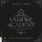 Cover-Bild zum Titel 'Seelenruf - Vampire Academy, Teil 5' von 'Richelle Mead'