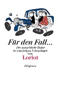 Für den Fall... - Loriot