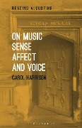 Cover-Bild zum Titel 'On Music, Sense, Affect and Voice' von 'Carol Harrison'