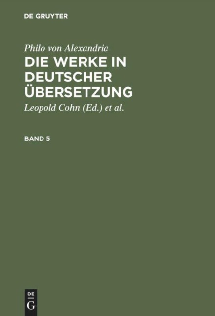 Philo von Alexandria: Die Werke in deutscher Übersetzung. Band 5 - Philo von Alexandria