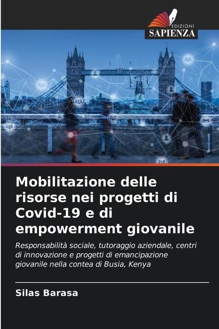 Mobilitazione delle risorse nei progetti di Covid-19 e di empowerment giovanile - Silas Barasa