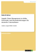 Supply Chain Management in Afrika. Potenziale und Herausforderungen für deutsche Unternehmen - Reda El-Idrissi