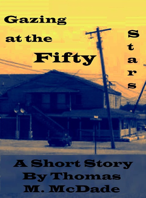 Gazing at the Fifty Stars - Thomas M. McDade