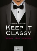 Cover-Bild zum Titel 'Keep it classy' von 'Sabina Wachtel'