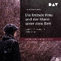 Cover-Bild zum Titel 'Die fremde Frau und der Mann unter dem Bett' von 'Fjodor Dostojewski'