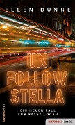 Cover-Bild zum Titel 'Unfollow Stella' von 'Ellen Dunne'