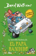 Cover-Bild zum Titel 'La Increíble Historia De... el Papá Bandido' von 'David Walliams'