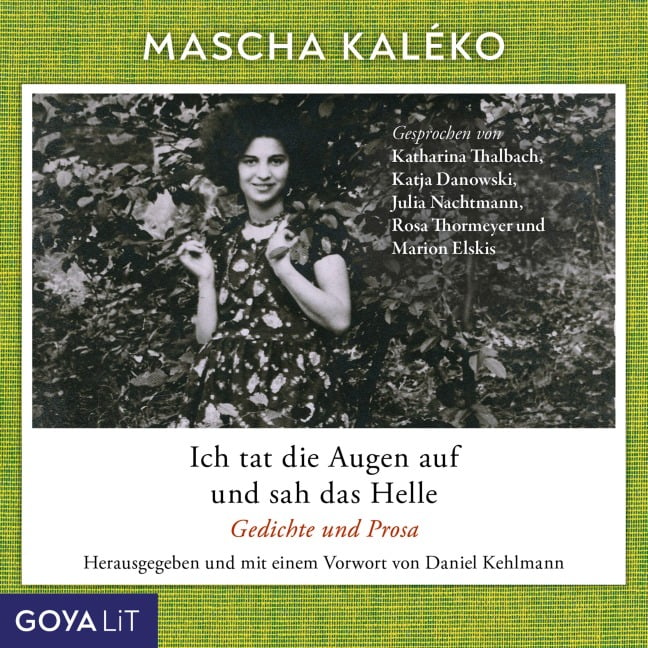 Ich tat die Augen auf und sah das Helle. Gedichte und Prosa - Mascha Kaléko